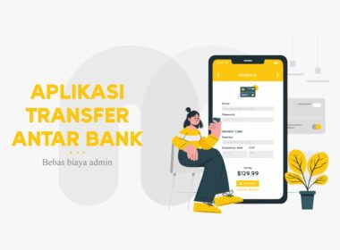 Rekomendasi Aplikasi Transfer Antar Bank Gratis