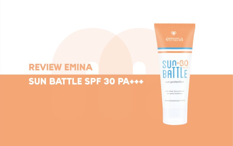 Review Emina Sun Battle SPF 30 untuk Remaja