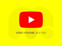 Cara Mengubah Video YouTube Jadi Teks